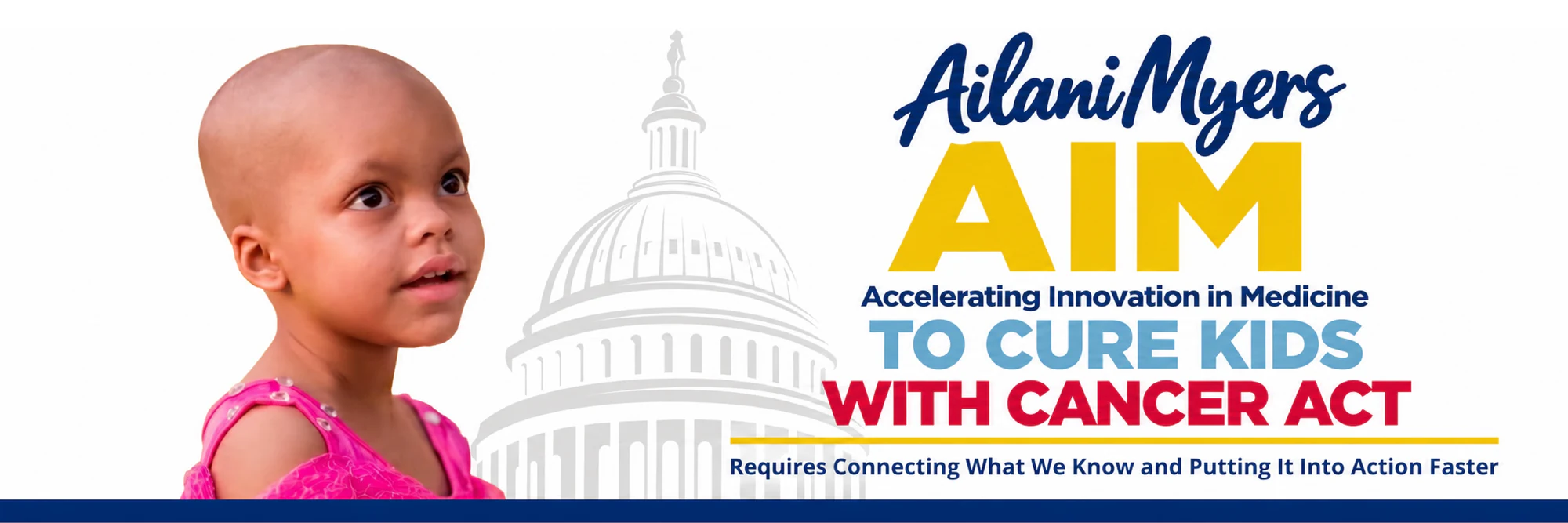 Rally Kid Ailani in front of the U.S. Capitol, beside the Ailani Myers AIM to Cure Kids with Cancer Act logo
