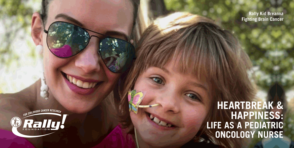 Happiness & Heartbreak: Life as a Pediatric Oncology Nurse