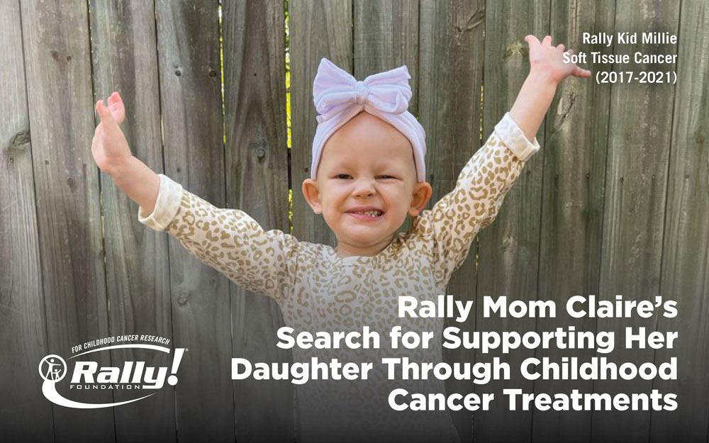 Rally Mom Claire’s Blog Part 1: Rally Mom Claire’s Search for Supporting Her Daughter Through Childhood Cancer Treatments